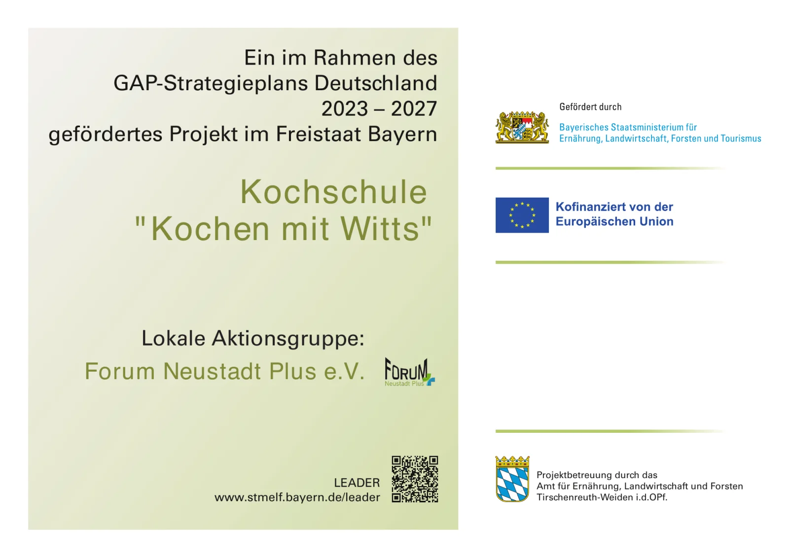 Erläuterungstafel zum LEADER-Projekt Kochschule „Kochen mit Witts“: ein im Rahmen des GAP-Strategieplans Deutschland 2023–2027 gefördertes Projekt im Freistaat Bayern, Lokale Aktionsgruppe Forum Neustadt Plus e.V., kofinanziert von der Europäischen Union, gefördert durch das Bayerische Staatsministerium für Ernährung, Landwirtschaft, Forsten und Tourismus